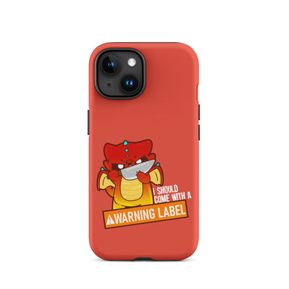 I SHOULD COME WITH A WARNING LABEL - Tough Case for iPhone® - ChubbleGumLLC