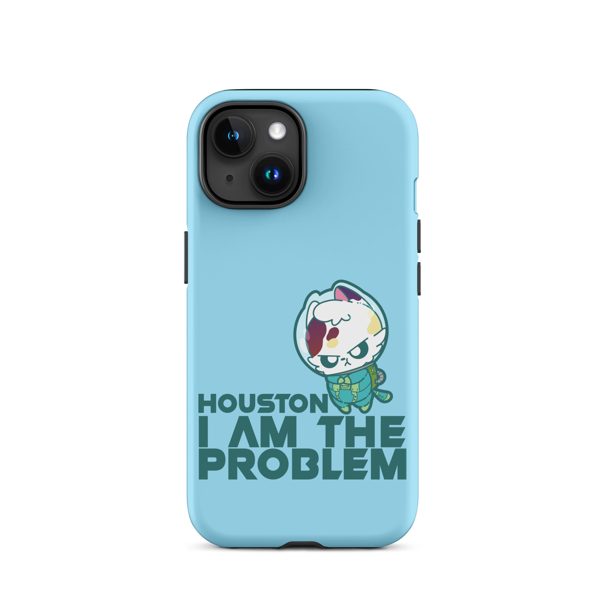 HOUSTON I AM THE PROBLEM - Tough Case for iPhone® - ChubbleGumLLC