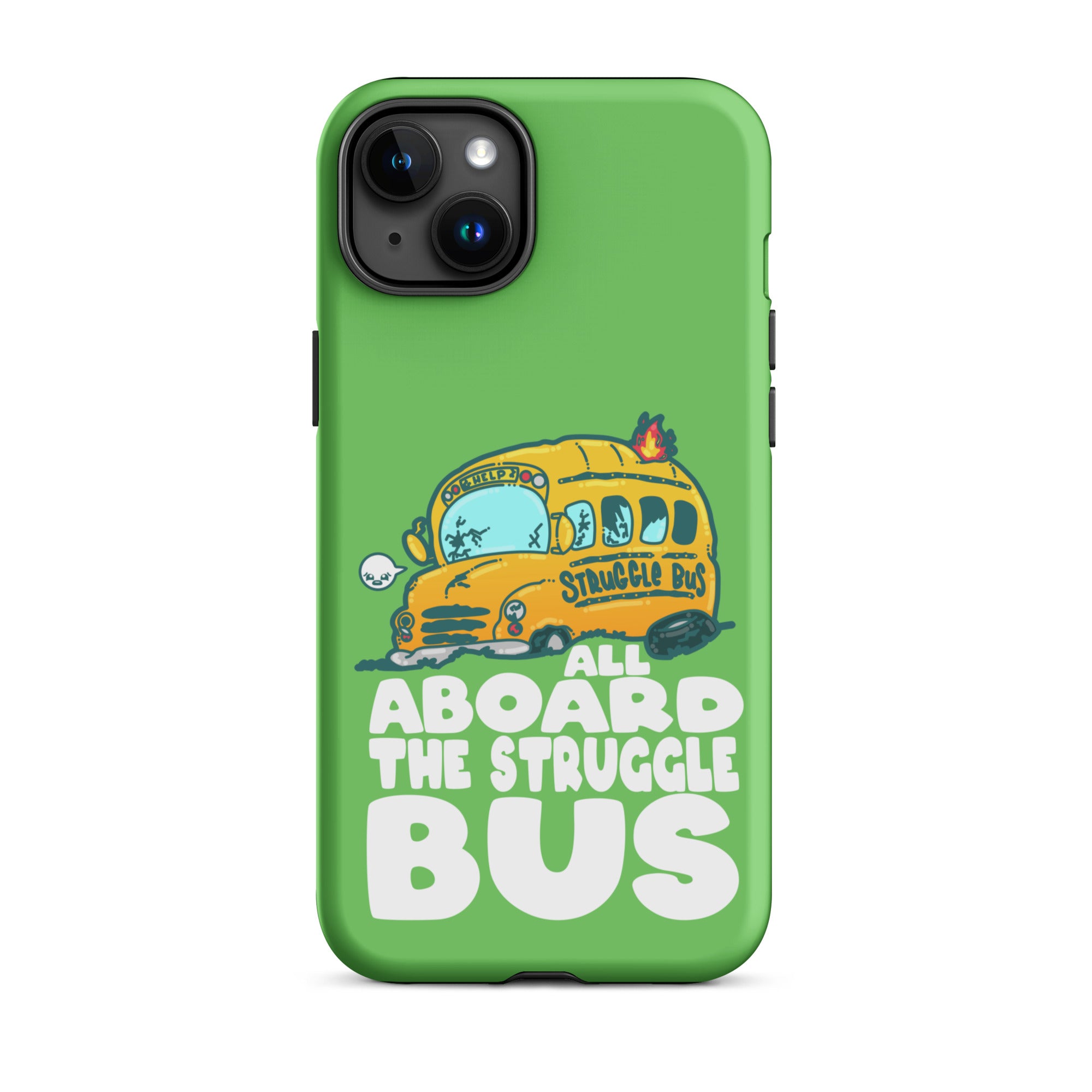 ALL ABOARD THE STRUGGLE BUS - Tough Case for iPhone® - ChubbleGumLLC