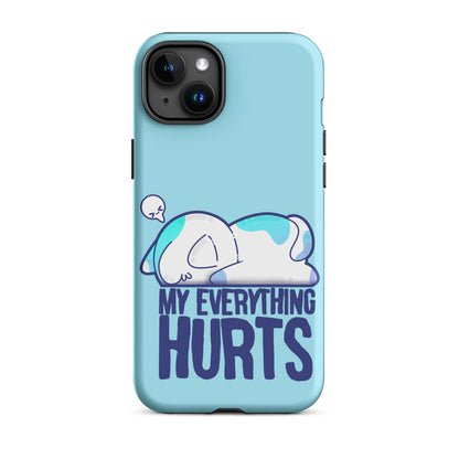 MY EVERYTHING HURTS - Tough Case for iPhone® - ChubbleGumLLC