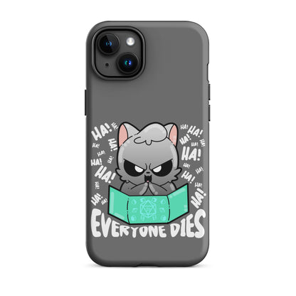 EVERYONE DIES - Tough Case for iPhone® - ChubbleGumLLC