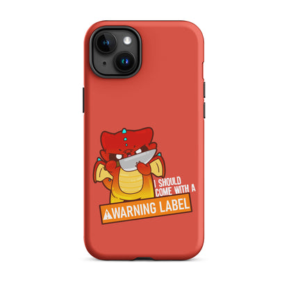 I SHOULD COME WITH A WARNING LABEL - Tough Case for iPhone® - ChubbleGumLLC