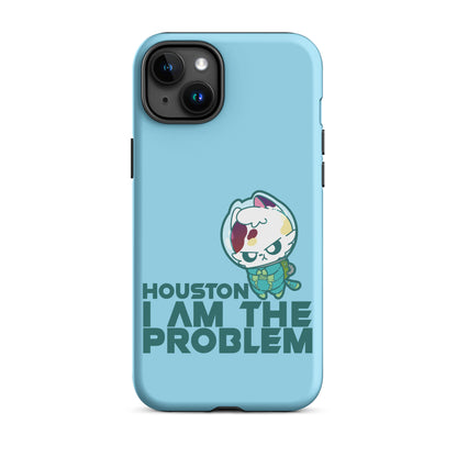 HOUSTON I AM THE PROBLEM - Tough Case for iPhone® - ChubbleGumLLC