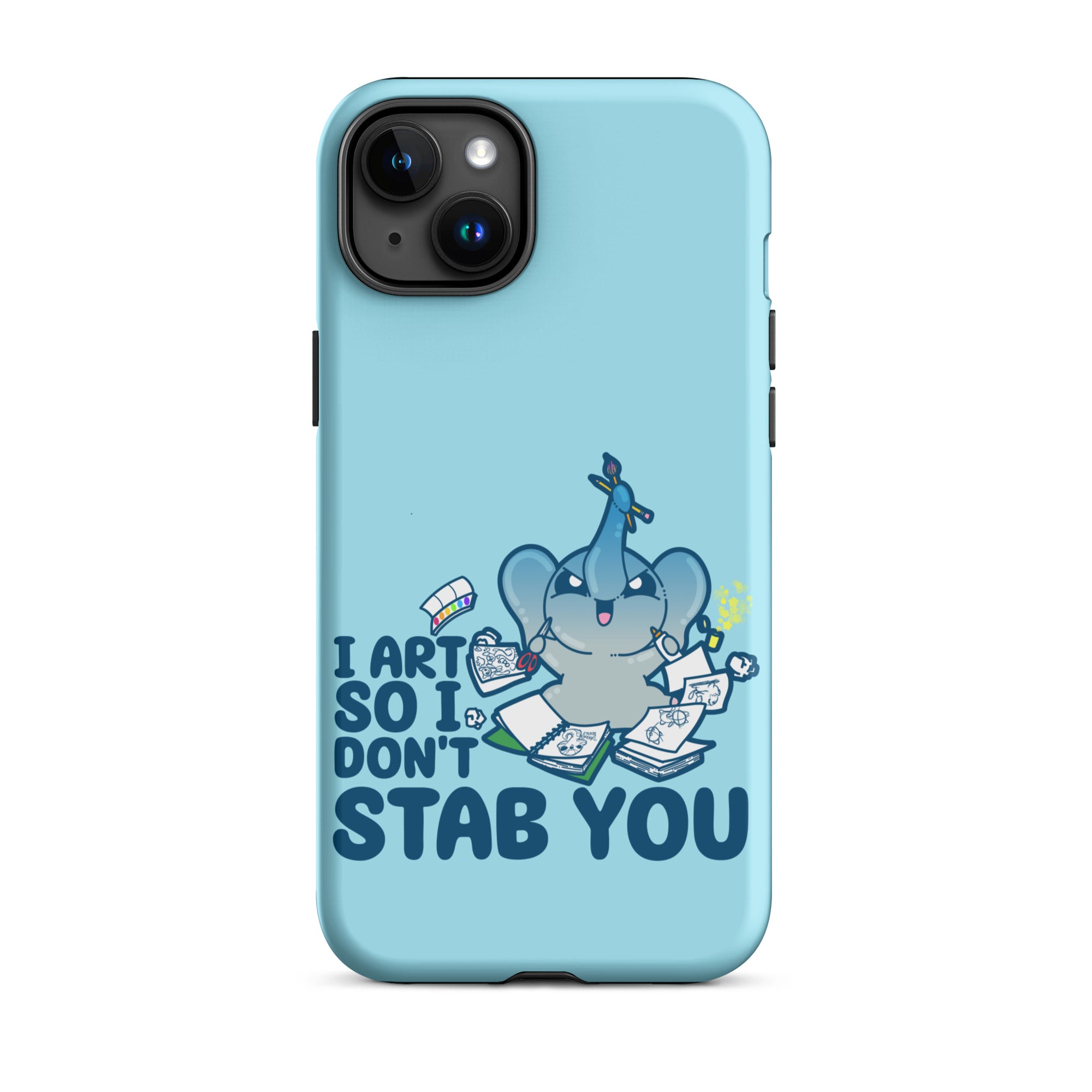 I ART SO I DONT STAB YOU - Tough Case for iPhone®