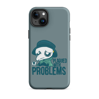 PLAGUED WITH PROBLEMS - Tough Case for iPhone®