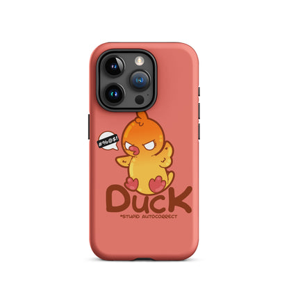 DUCK STUPID AUTOCORRECT - Tough Case for iPhone® - ChubbleGumLLC