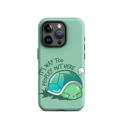 WAY TOO PEOPLEY - Tough Case for iPhone® - ChubbleGumLLC