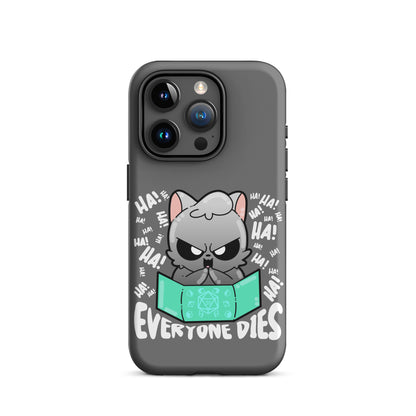 EVERYONE DIES - Tough Case for iPhone® - ChubbleGumLLC