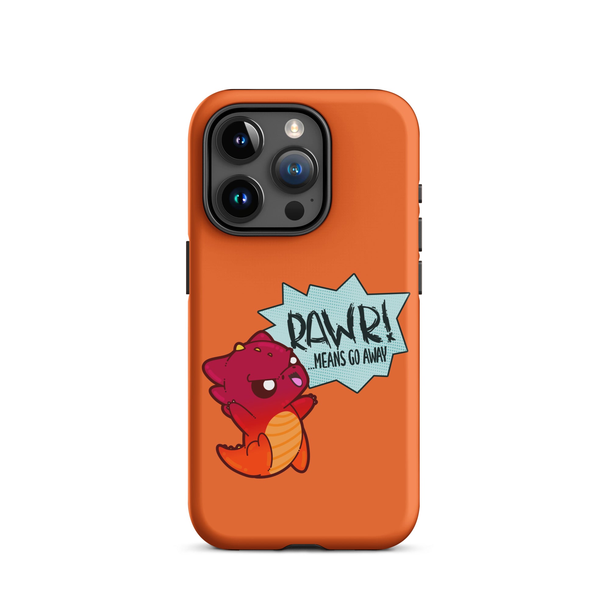 RAWR MEANS GO AWAY - Tough Case for iPhone® - ChubbleGumLLC