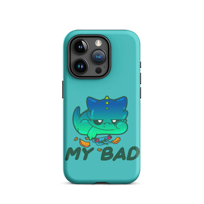 MY BAD - Tough Case for iPhone® - ChubbleGumLLC