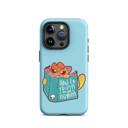 HOW TO TRAIN YOUR HUMAN - Tough Case for iPhone® - ChubbleGumLLC