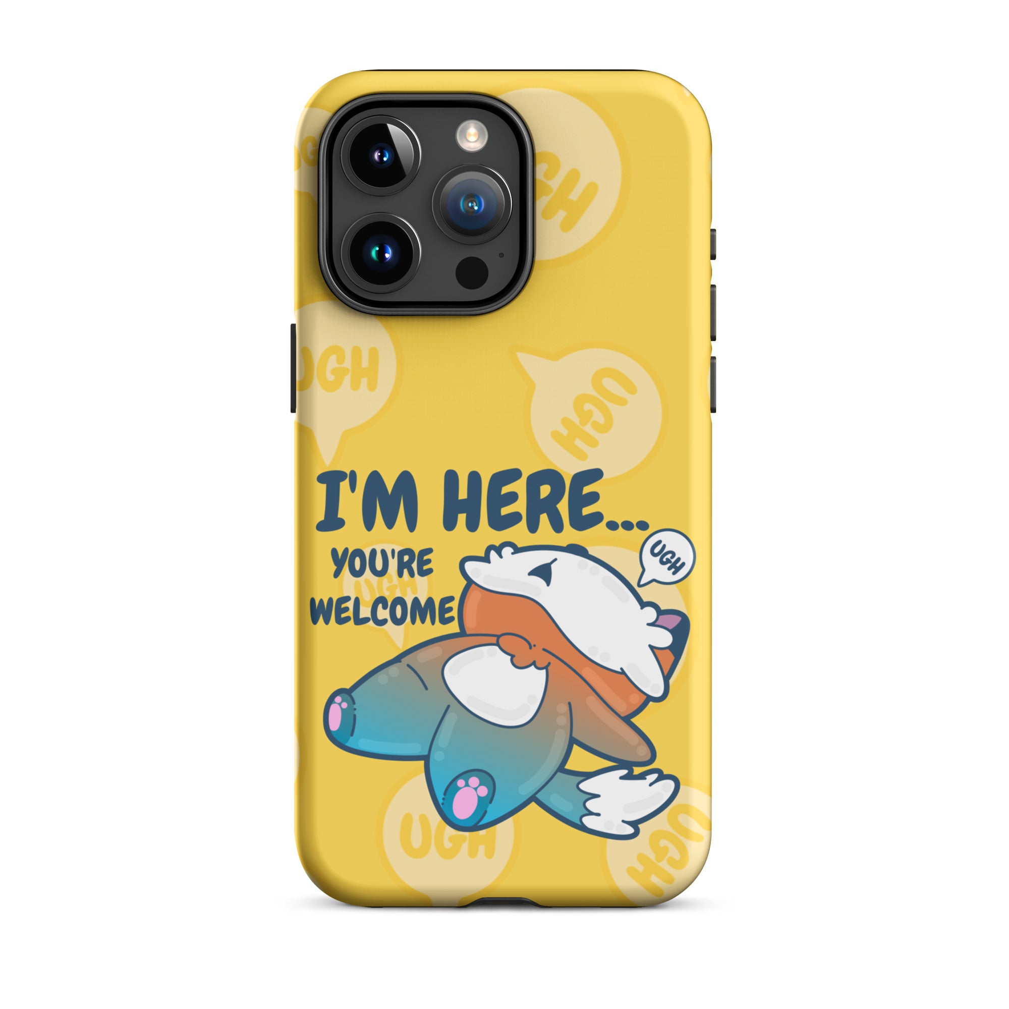 IM HERE YOURE WELCOME W/BACKGROUND - Tough Case for iPhone®