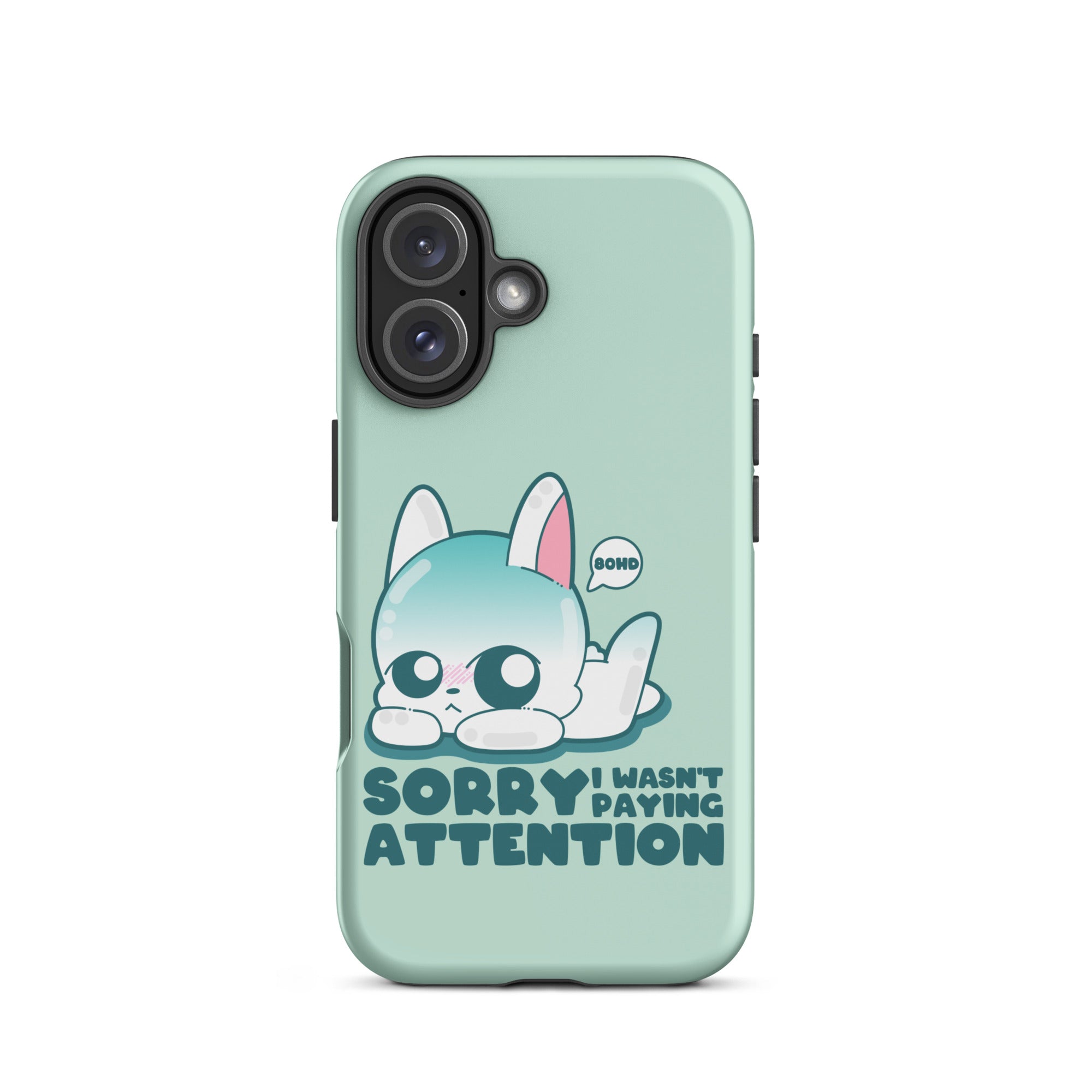 SORRY I WASNT PAYING ATTENTION - Tough Case for iPhone®