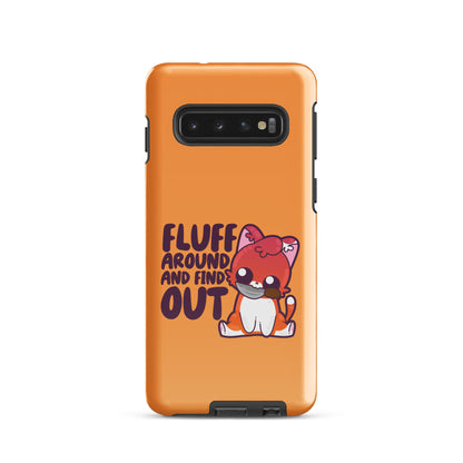 FLUFF AROUND AND FIND OUT - Tough case for Samsung® - ChubbleGumLLC