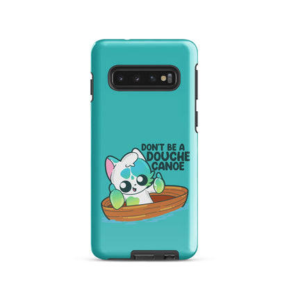 DONT BE A DOUCHE CANOE - Tough case for Samsung® - ChubbleGumLLC