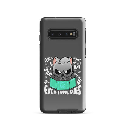 EVERYONE DIES - Tough case for Samsung® - ChubbleGumLLC