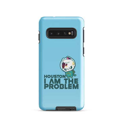 HOUSTON I AM THE PROBLEM - Tough case for Samsung® - ChubbleGumLLC