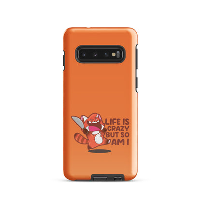 LIFE IS CRAZY BUT SO AM I - Tough case for Samsung® - ChubbleGumLLC