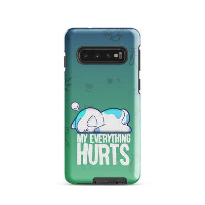 MY EVERYTHING HURTS W/BACKGROUND - Tough case for Samsung®