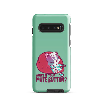 MUTE BUTTON - Tough case for Samsung®