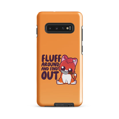 FLUFF AROUND AND FIND OUT - Tough case for Samsung® - ChubbleGumLLC