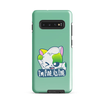 IM FINE ITS FINE - Tough case for Samsung® - ChubbleGumLLC