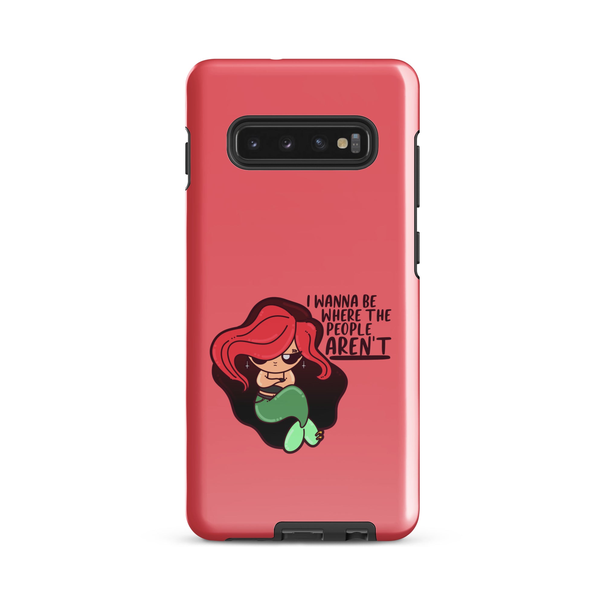 I WANNA BE WHERE THE PEOPLE ARENT - Tough case for Samsung® - ChubbleGumLLC