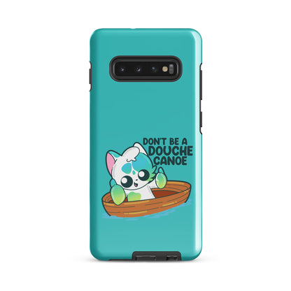 DONT BE A DOUCHE CANOE - Tough case for Samsung® - ChubbleGumLLC