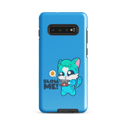 BLOW ME - Tough case for Samsung® - ChubbleGumLLC