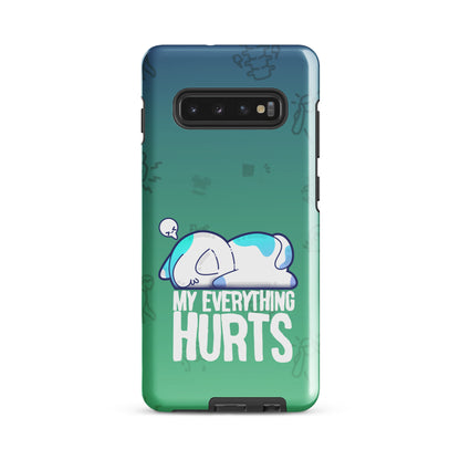 MY EVERYTHING HURTS W/BACKGROUND - Tough case for Samsung®