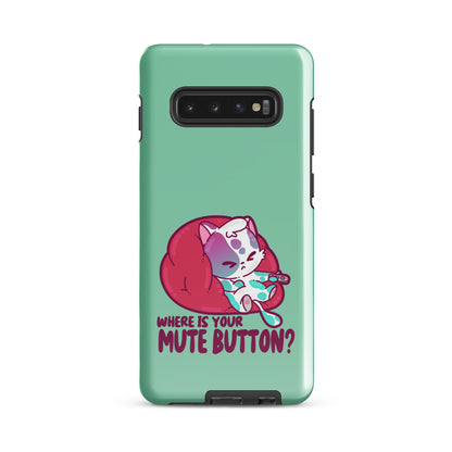 MUTE BUTTON - Tough case for Samsung®