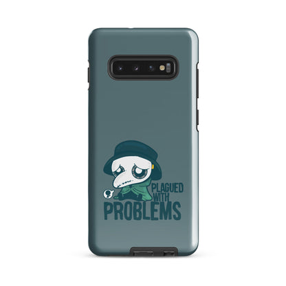 PLAGUED WITH PROBLEMS - Tough case for Samsung®