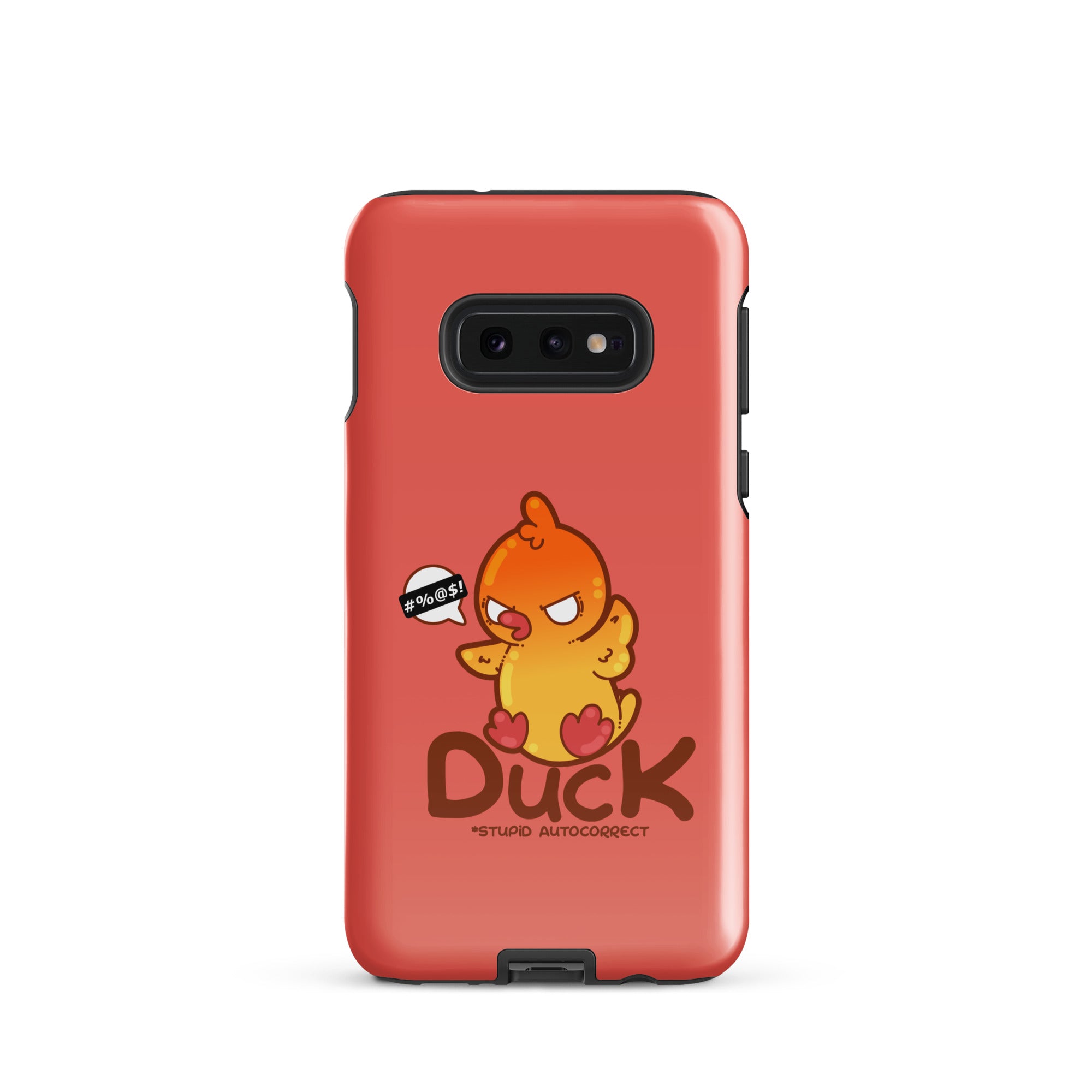 DUCK STUPID AUTOCORRECT - Tough case for Samsung® - ChubbleGumLLC