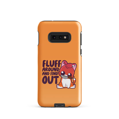 FLUFF AROUND AND FIND OUT - Tough case for Samsung® - ChubbleGumLLC