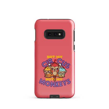 NOT MY CIRCUS NOT MY MONKEYS - Tough case for Samsung® - ChubbleGumLLC