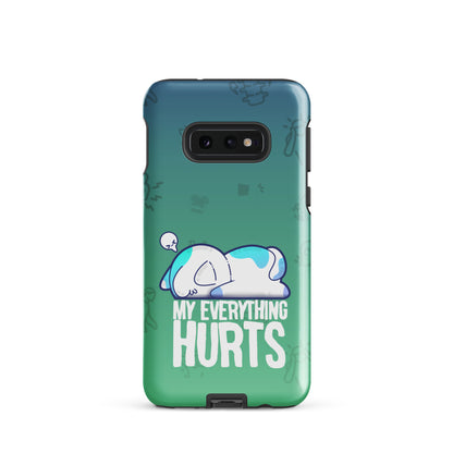 MY EVERYTHING HURTS W/BACKGROUND - Tough case for Samsung®