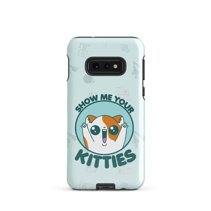 SHOW ME YOUR KITTIES W/BACKGROUND - Tough case for Samsung®