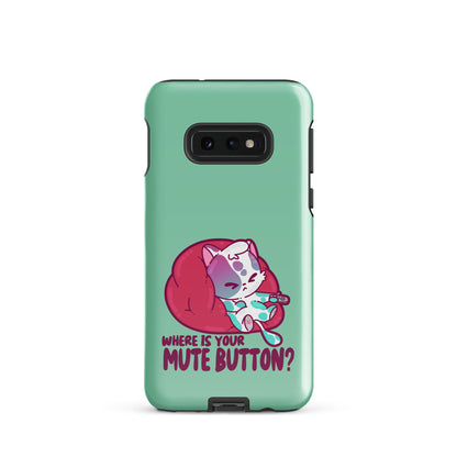 MUTE BUTTON - Tough case for Samsung®