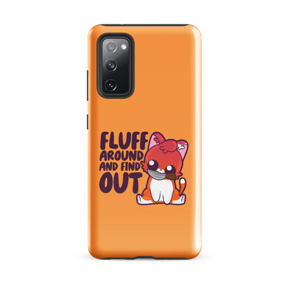 FLUFF AROUND AND FIND OUT - Tough case for Samsung® - ChubbleGumLLC