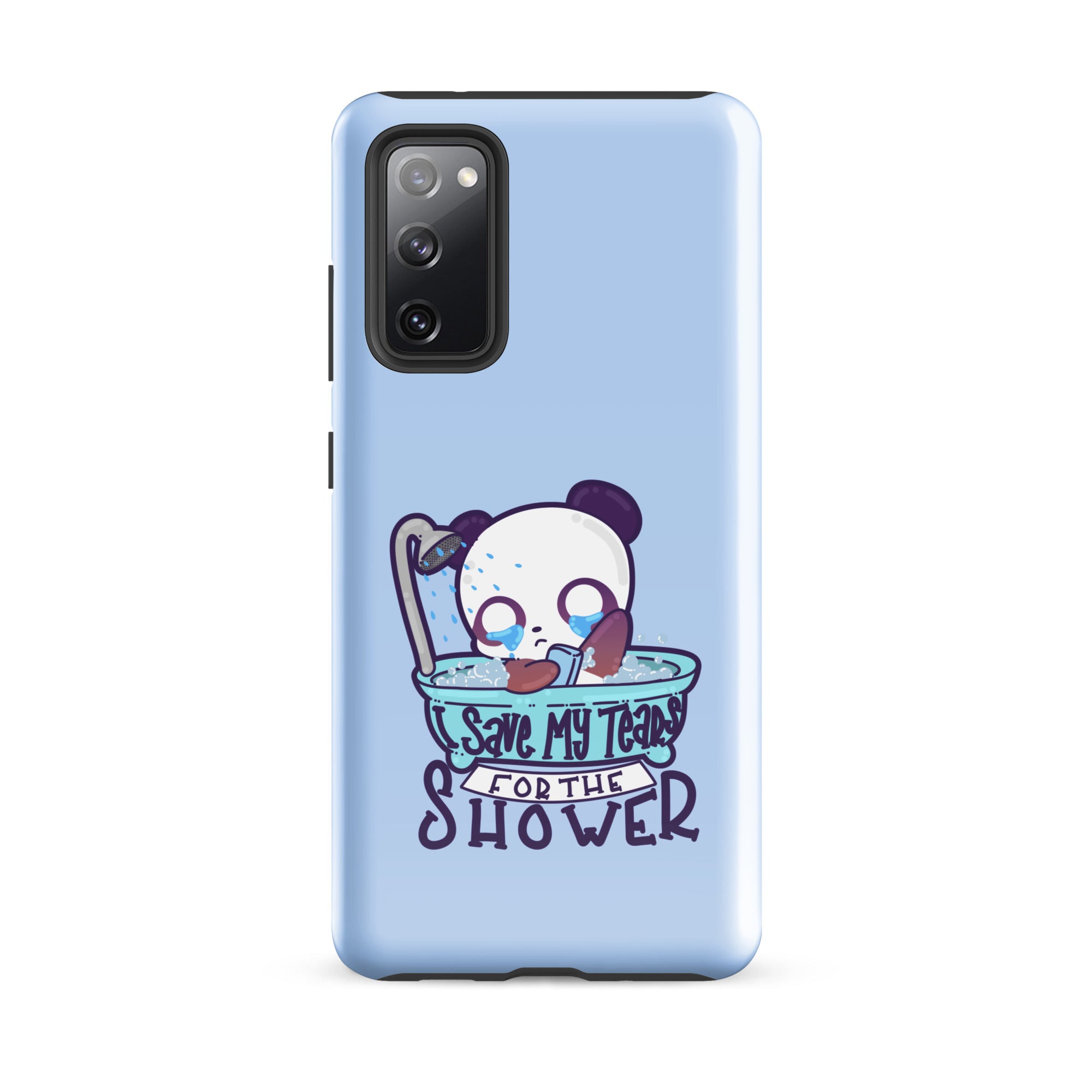 I SAVE MY TEARS FOR THE SHOWER - Tough case for Samsung® - ChubbleGumLLC