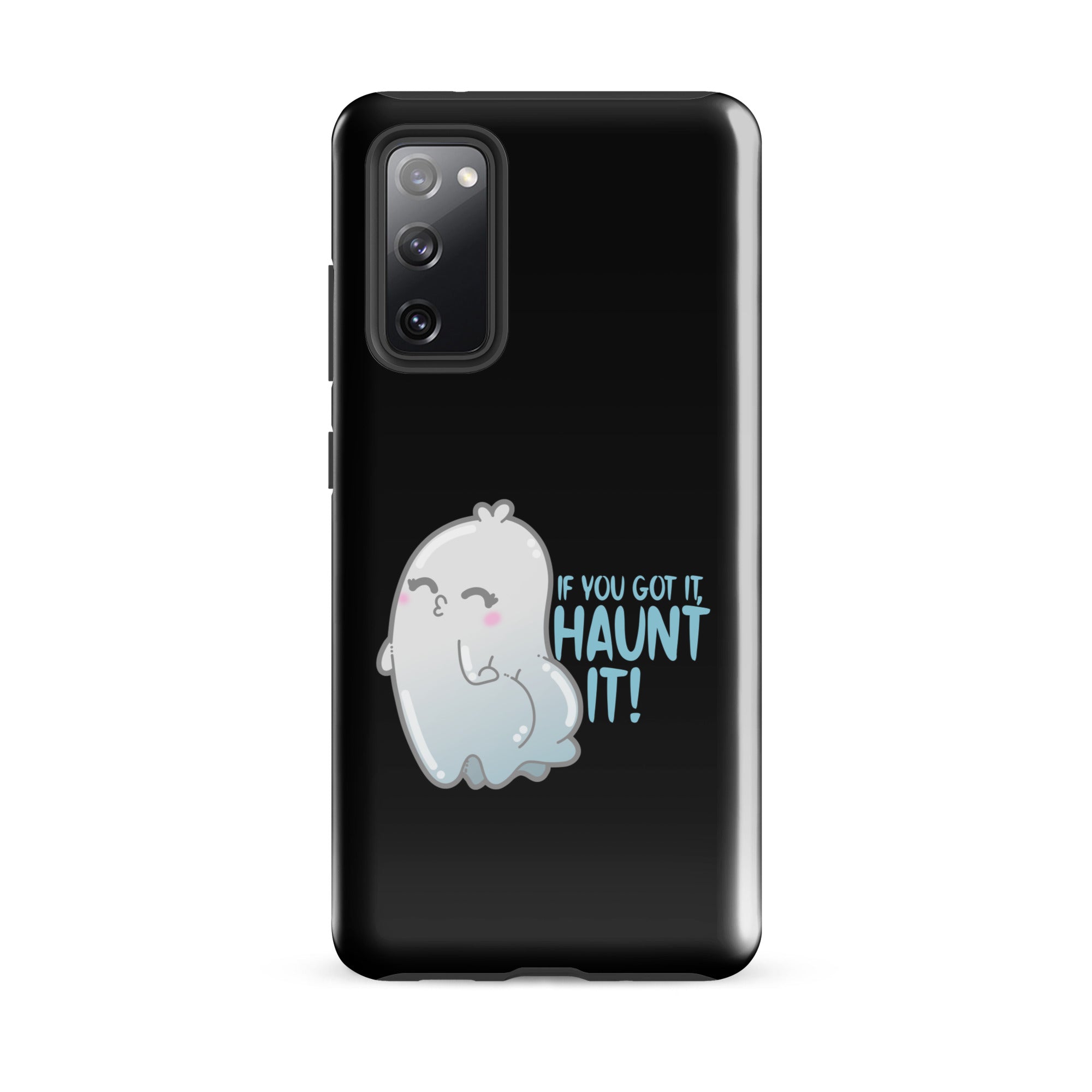 IF YOU GOT IT HAUNT IT - Tough case for Samsung® - ChubbleGumLLC