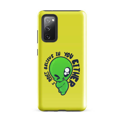 I DONT BELIEVE IN YOU EITHER - Tough case for Samsung® - ChubbleGumLLC