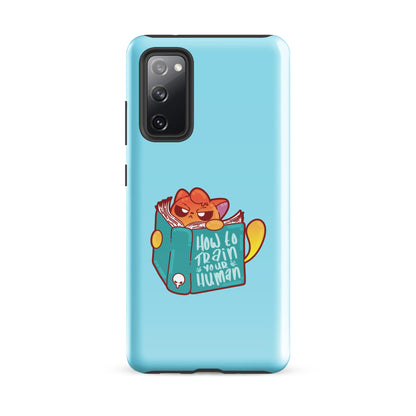 HOW TO TRAIN YOUR HUMAN - Tough case for Samsung® - ChubbleGumLLC