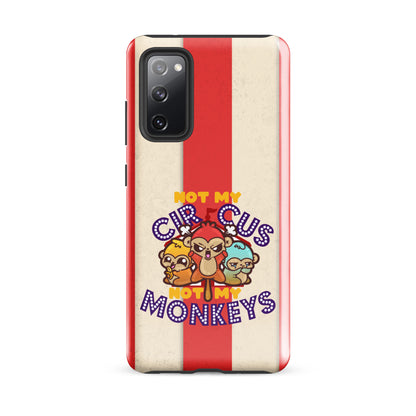 NOT MY CIRCUS NOT MY MONKEYS W/BACKGROUND - Tough case for Samsung®