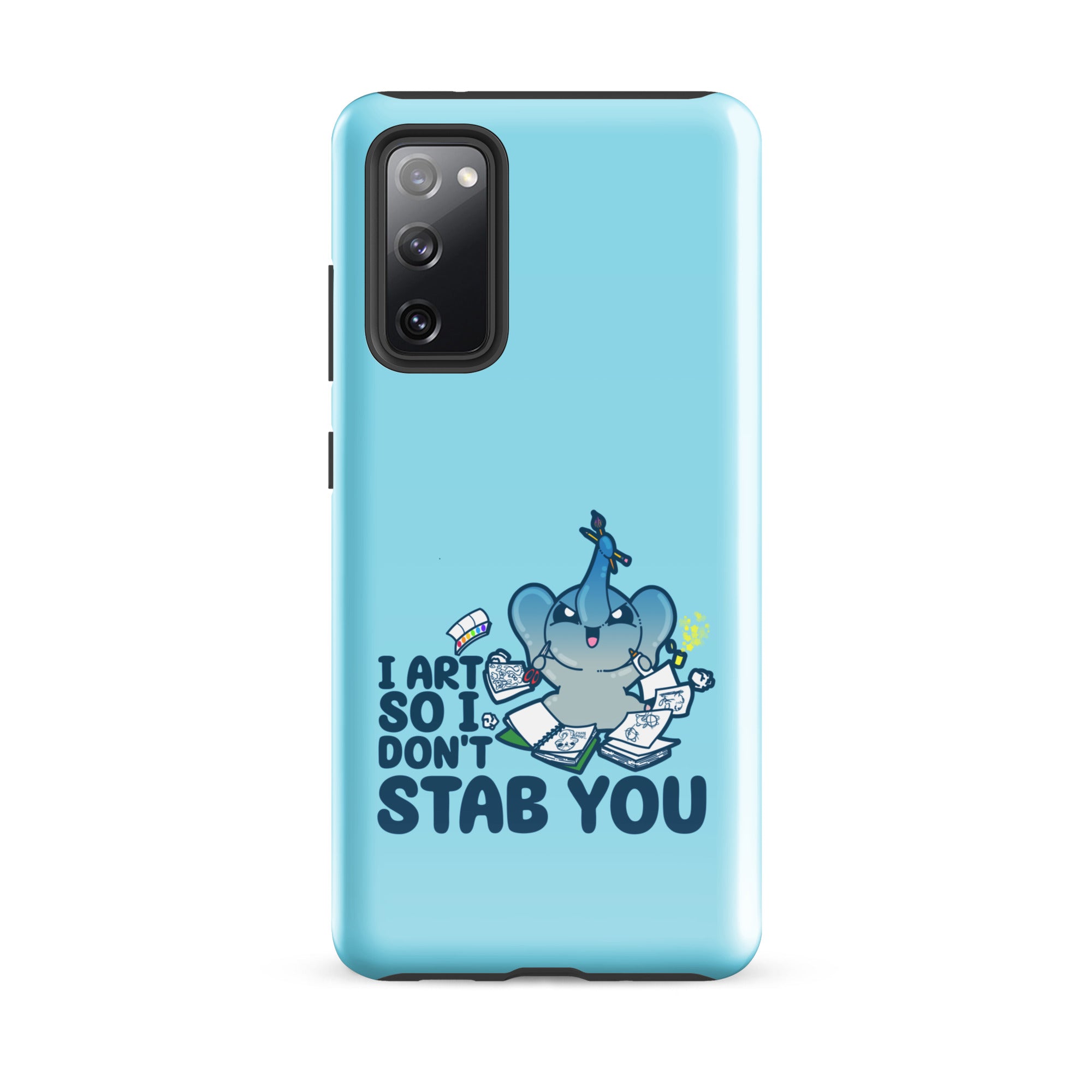 I ART SO I DONT STAB YOU - Tough case for Samsung®