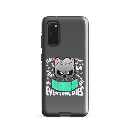 EVERYONE DIES - Tough case for Samsung® - ChubbleGumLLC