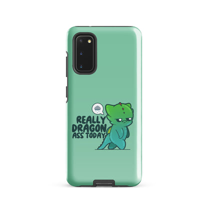 REALLY DRAGON ASS TODAY - Tough case for Samsung® - ChubbleGumLLC