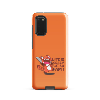 LIFE IS CRAZY BUT SO AM I - Tough case for Samsung® - ChubbleGumLLC