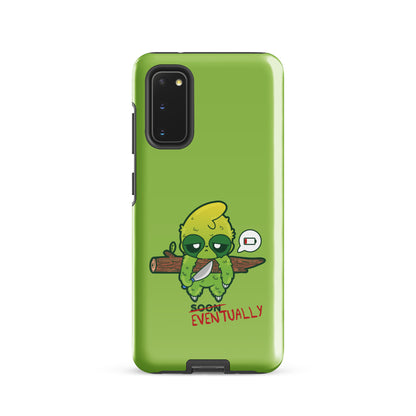 EVENTUALLY - Tough case for Samsung® - ChubbleGumLLC