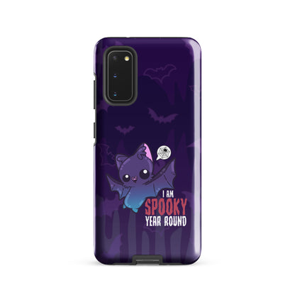 I AM SPOOKY YEAR ROUND W/BACKGROUND - Tough case for Samsung®